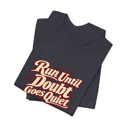 Quiet Doubt Runner Shirt