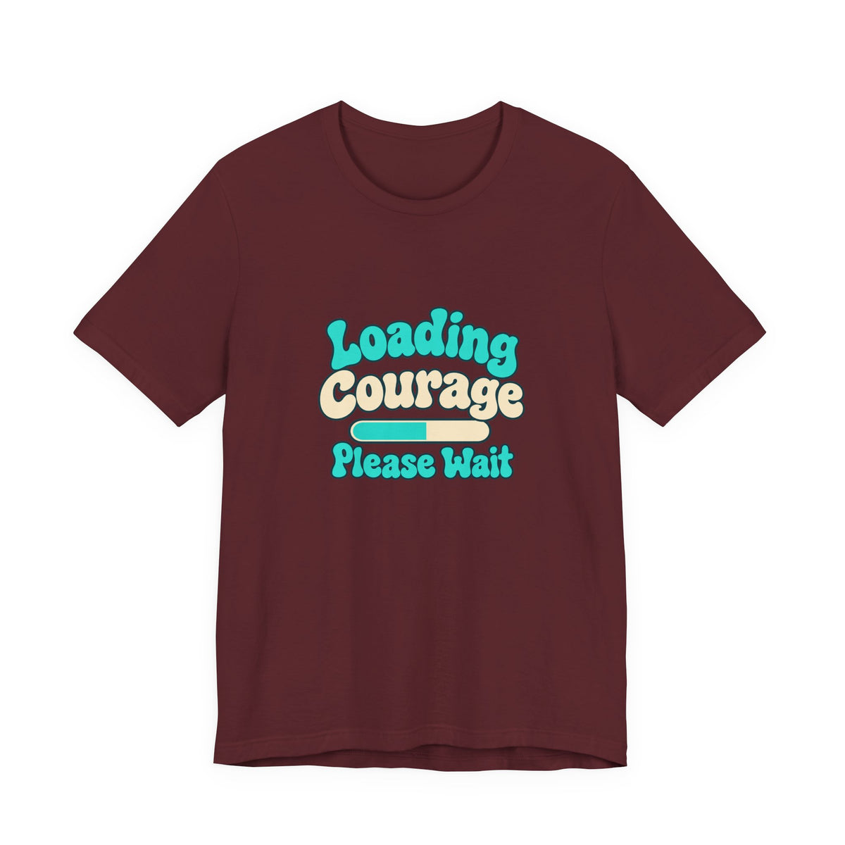 Loading Courage Gamer Humor Tee