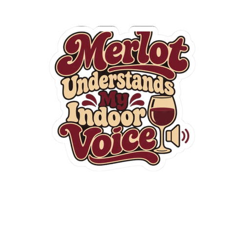 Merlot Indoor Voice Sticker