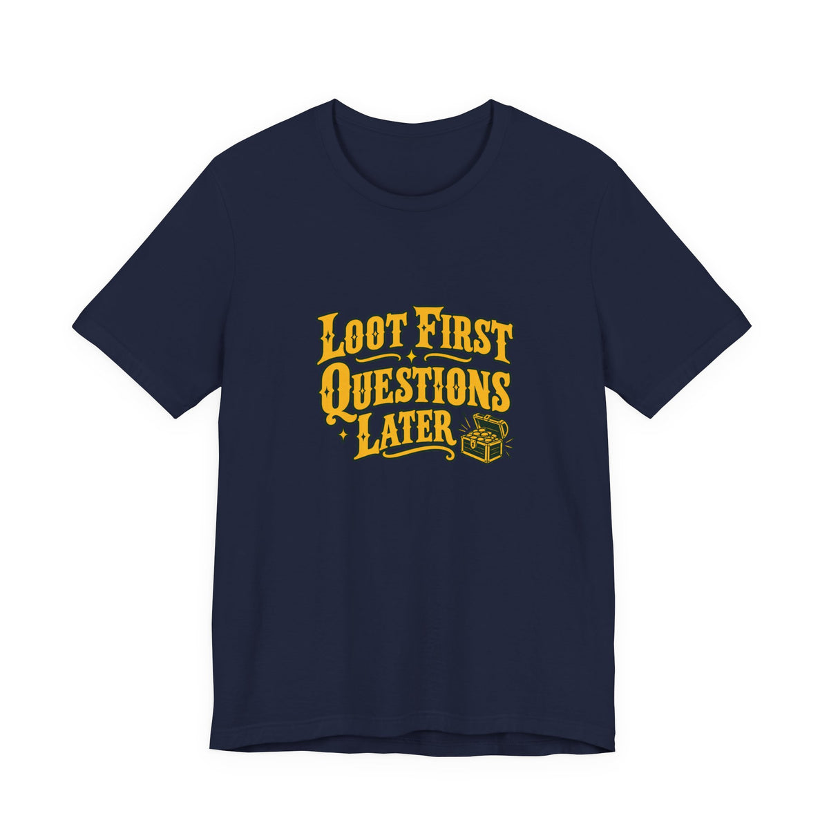 Loot First Gamer Humor Shirt