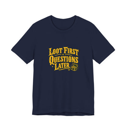 Loot First Gamer Humor Shirt