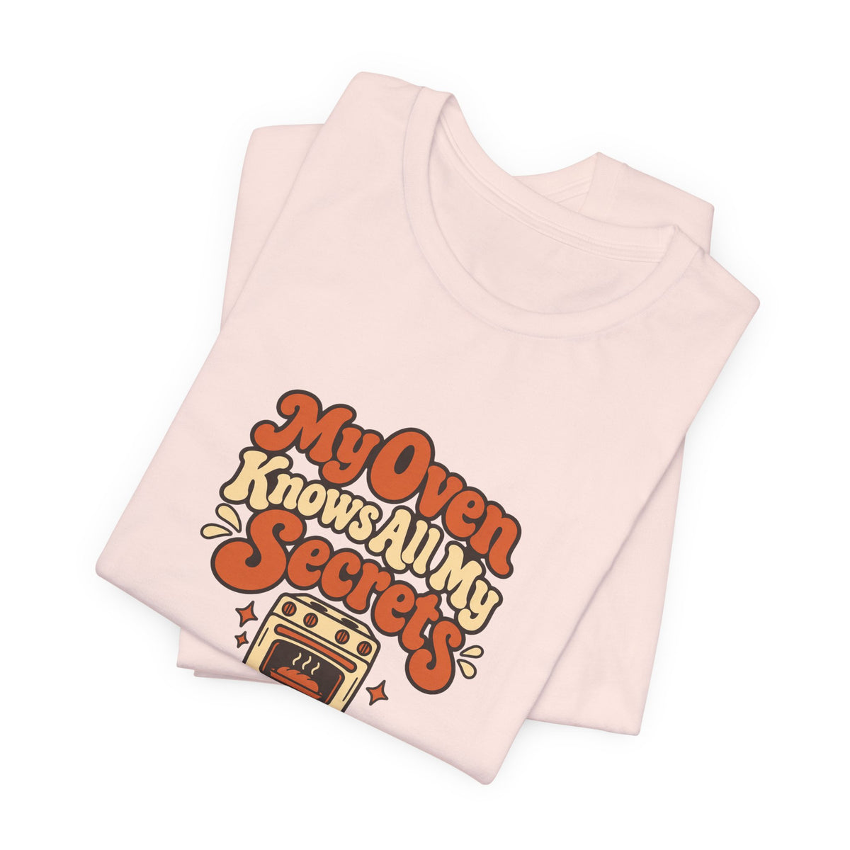 Oven Secrets Baking Humor Tee