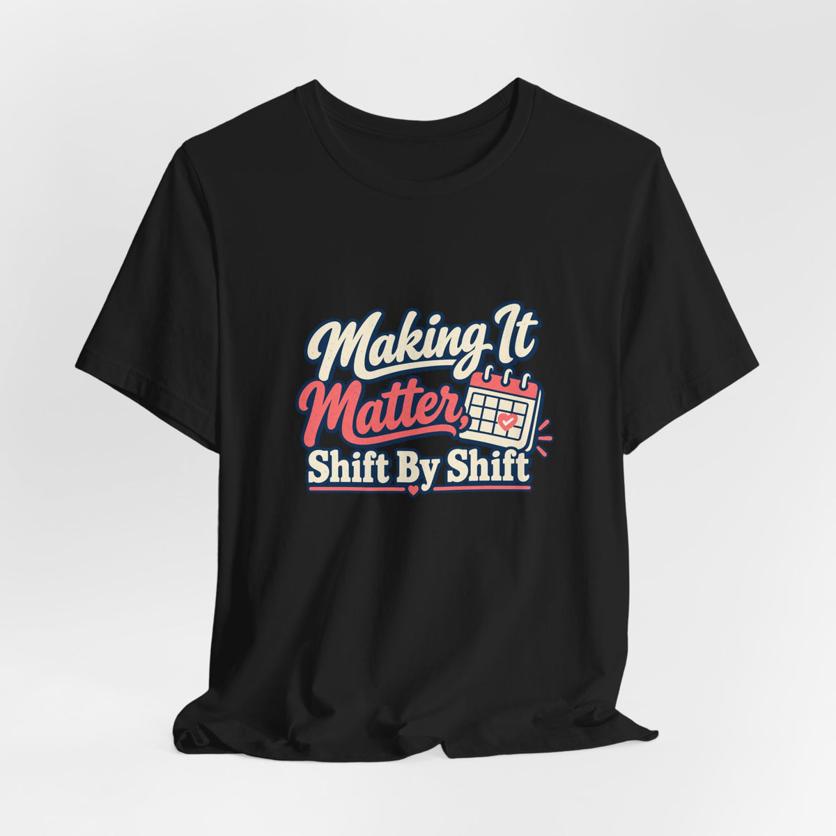 Shift By Shift Nurse Shirt