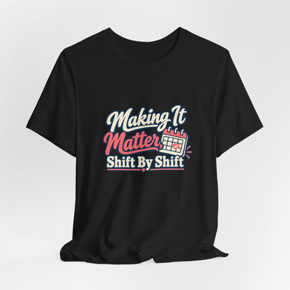 Shift By Shift Nurse Shirt