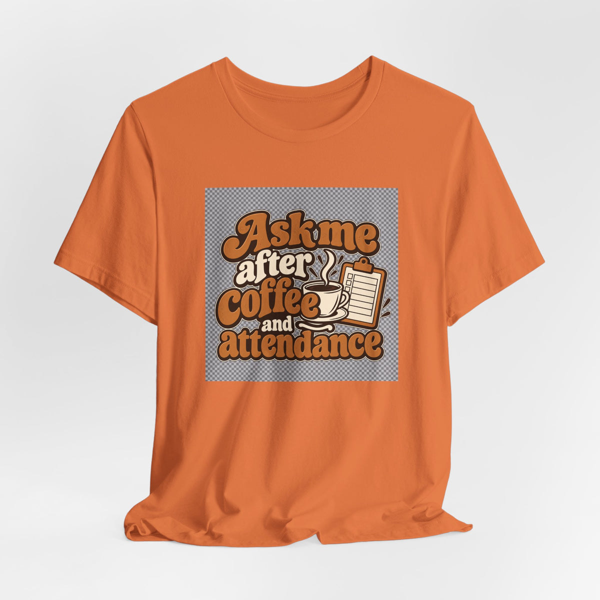 Coffee Attendance Teacher Tee