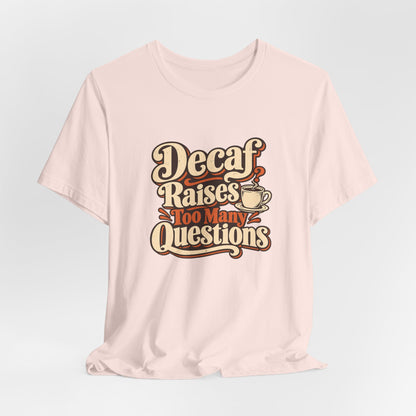 Decaf Doubt Society Shirt
