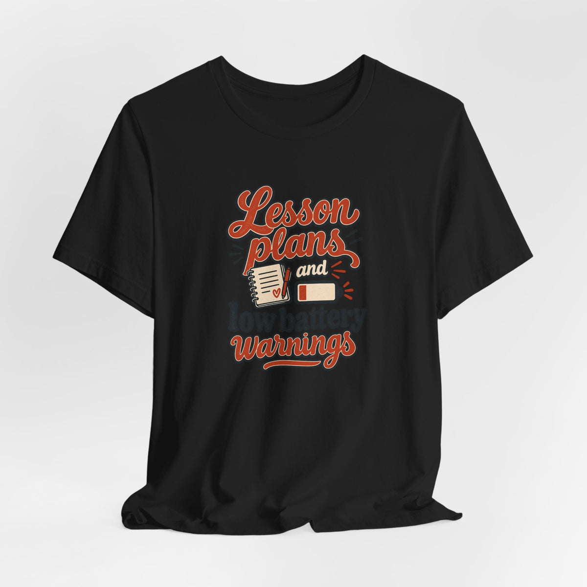 Low Battery Lesson Plan Shirt