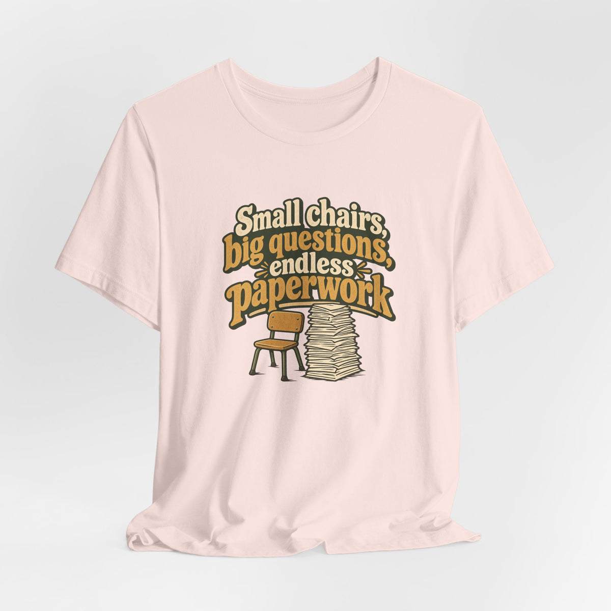 Small Chairs Big Questions Tee