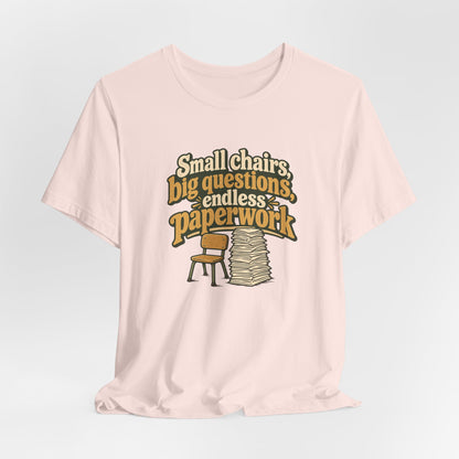 Small Chairs Big Questions Tee