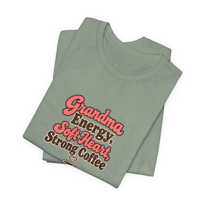 Grandma Energy Coffee Shirt