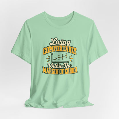 Engineer Margin Of Error Tee