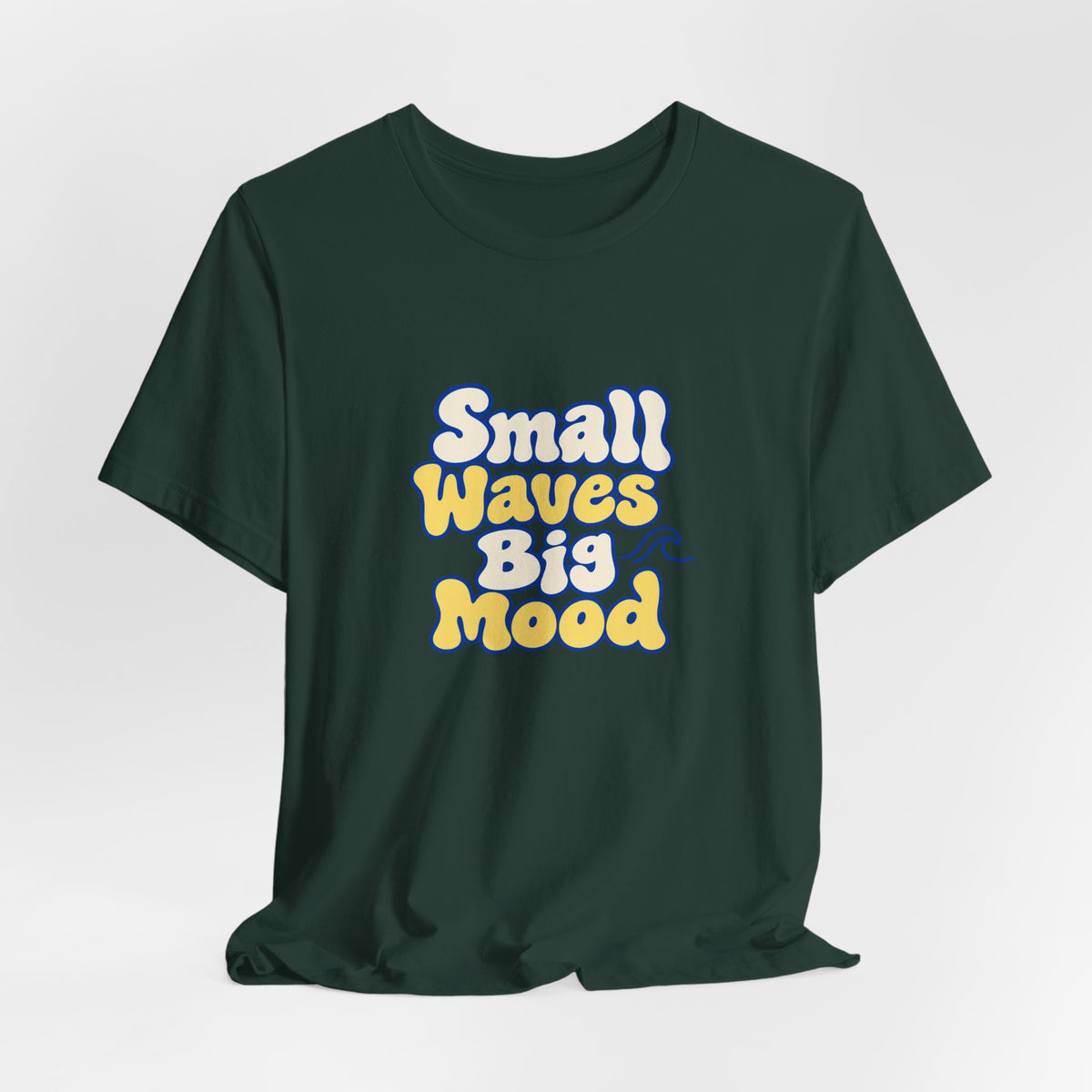 Small Waves Big Mood Tee