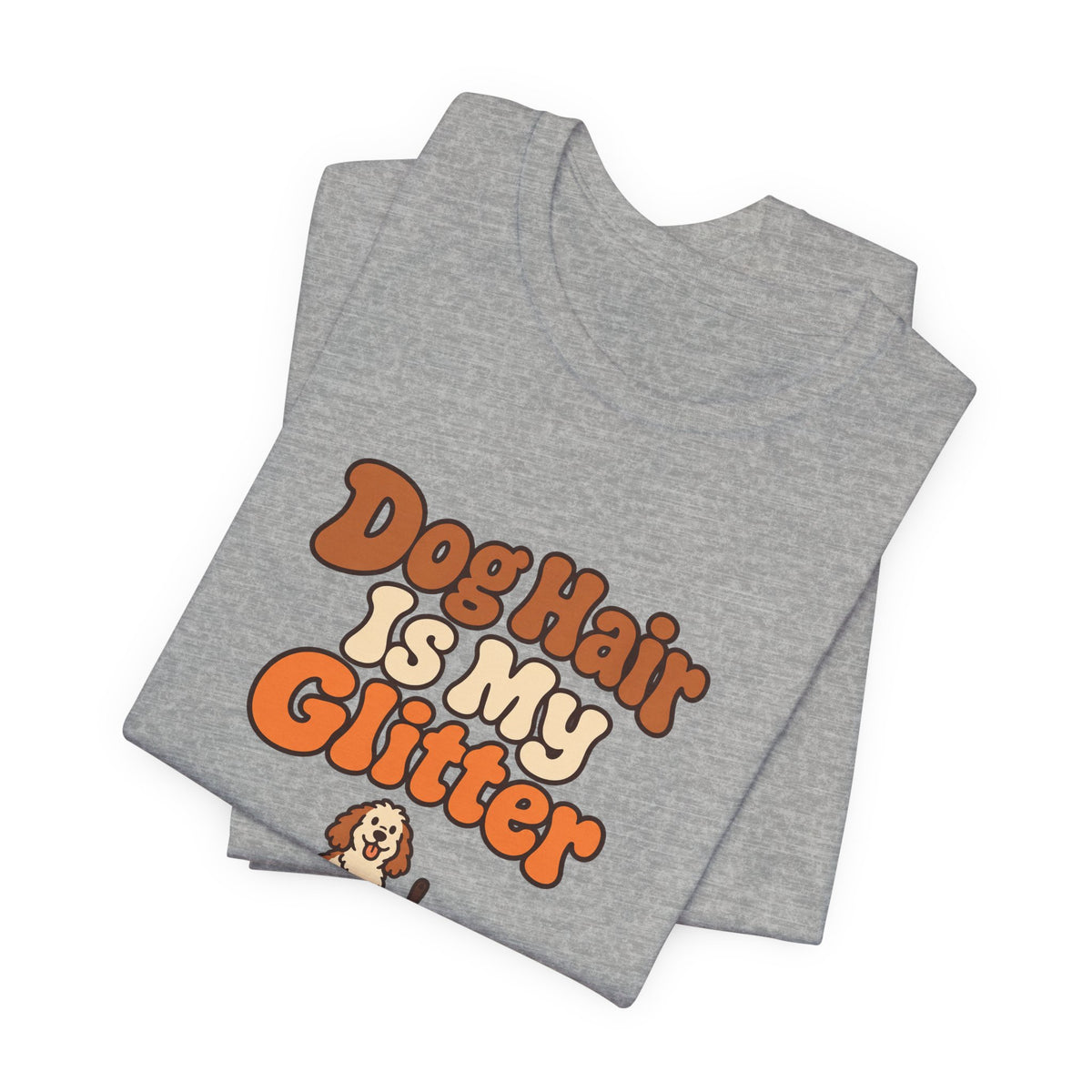 Dog Hair Is My Glitter Tee
