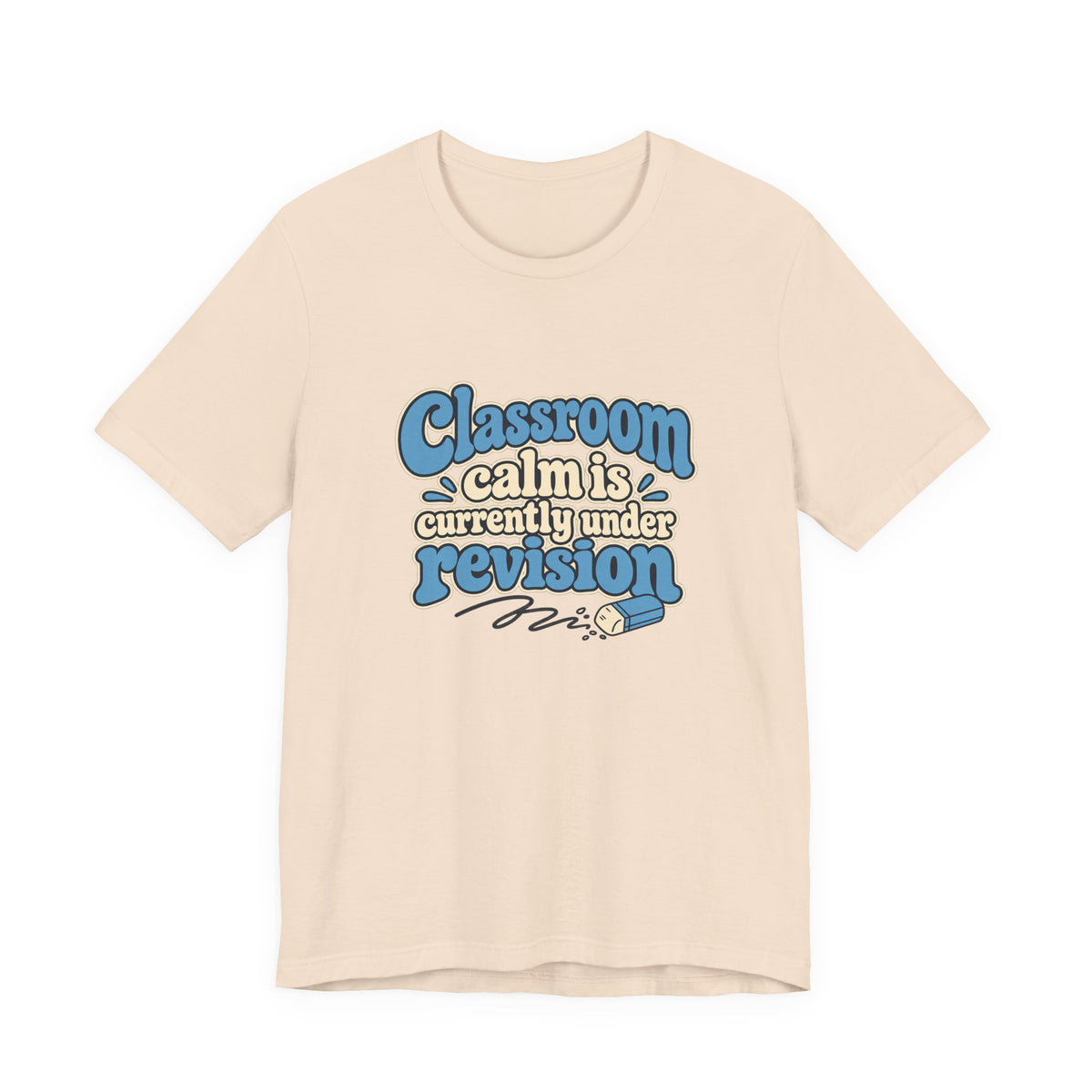Classroom Calm Revision Shirt