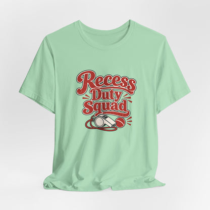 Recess Duty Squad Teacher Tee