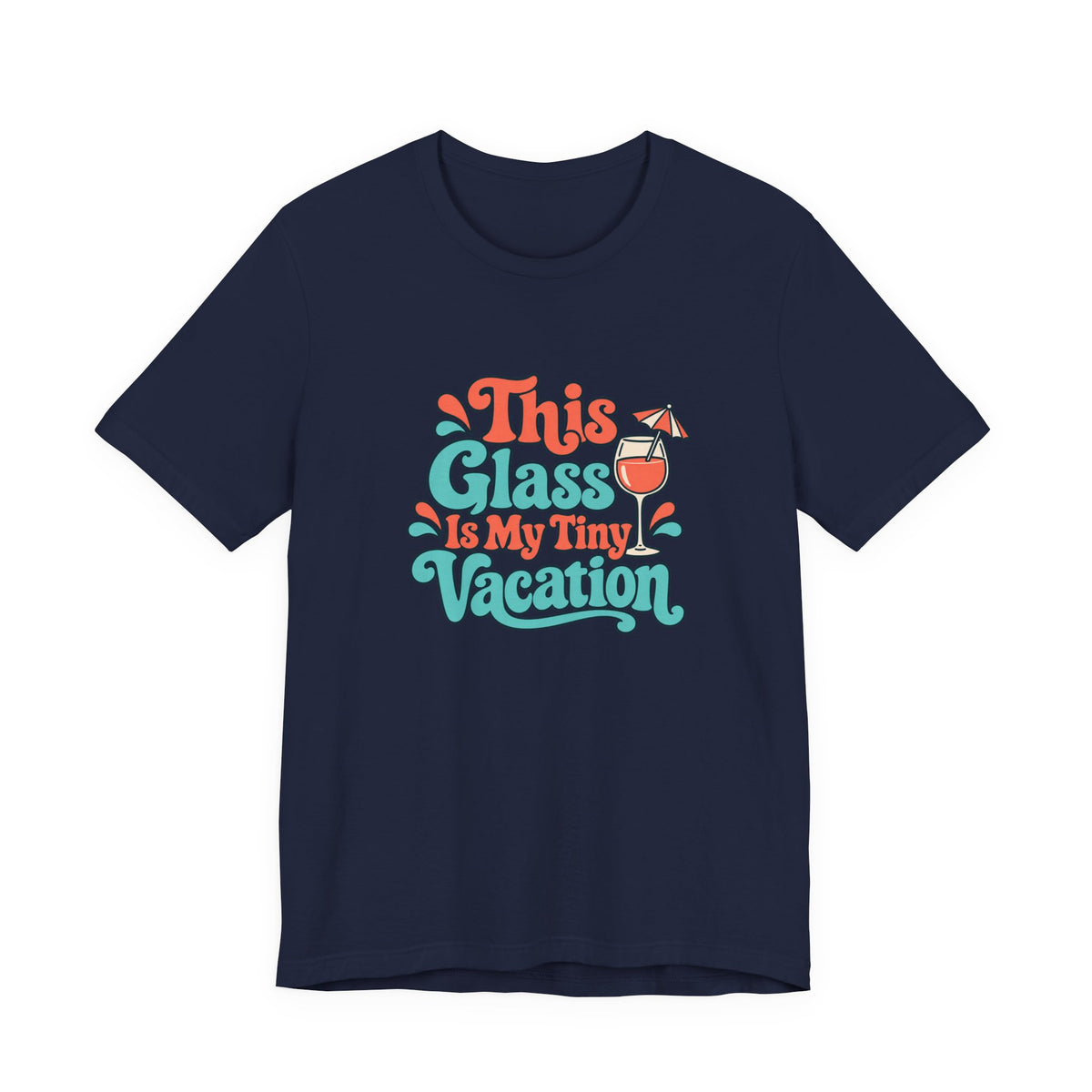 Tiny Vacation Wine Shirt