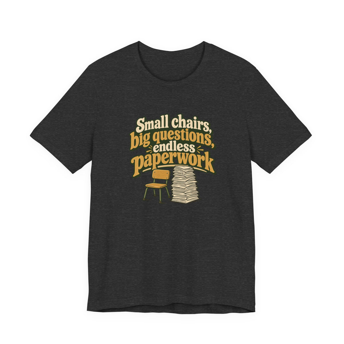 Small Chairs Big Questions Tee