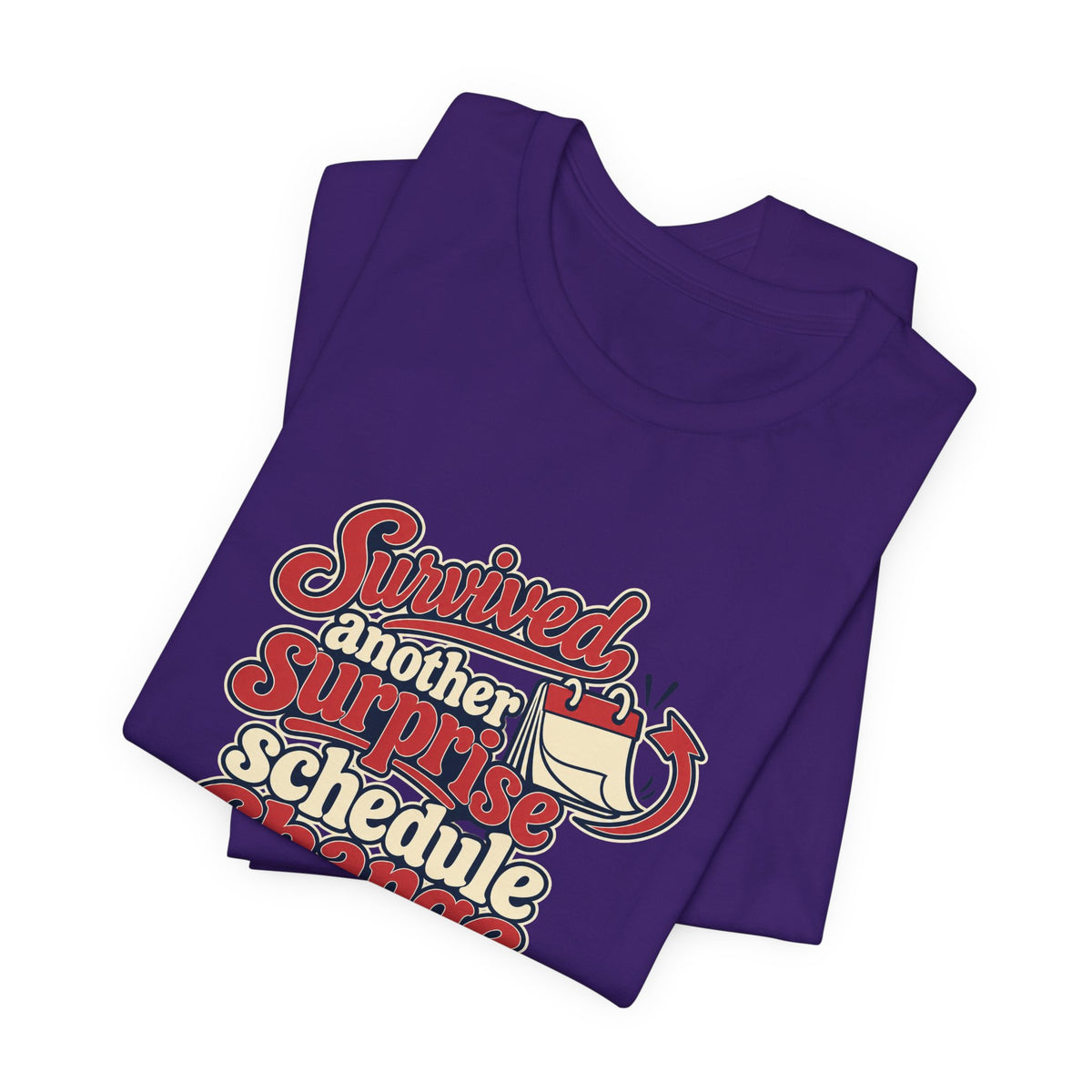 Schedule Change Survivor Shirt