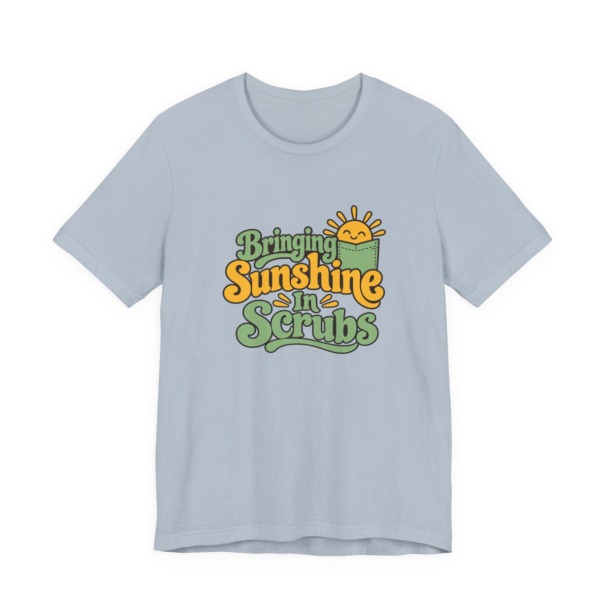 Scrubs And Sunshine Nurse Shirt