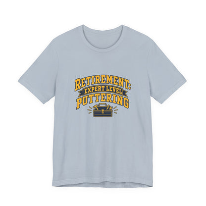 Expert Puttering Retired Life Shirt