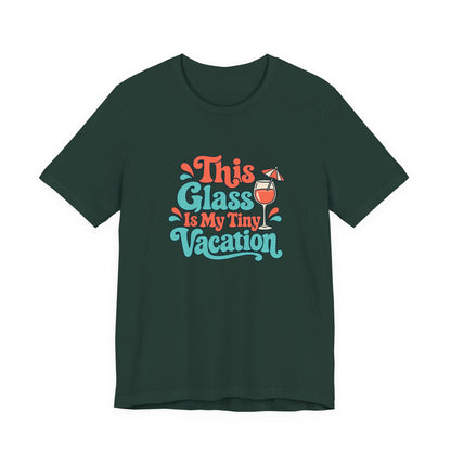 Tiny Vacation Wine Shirt