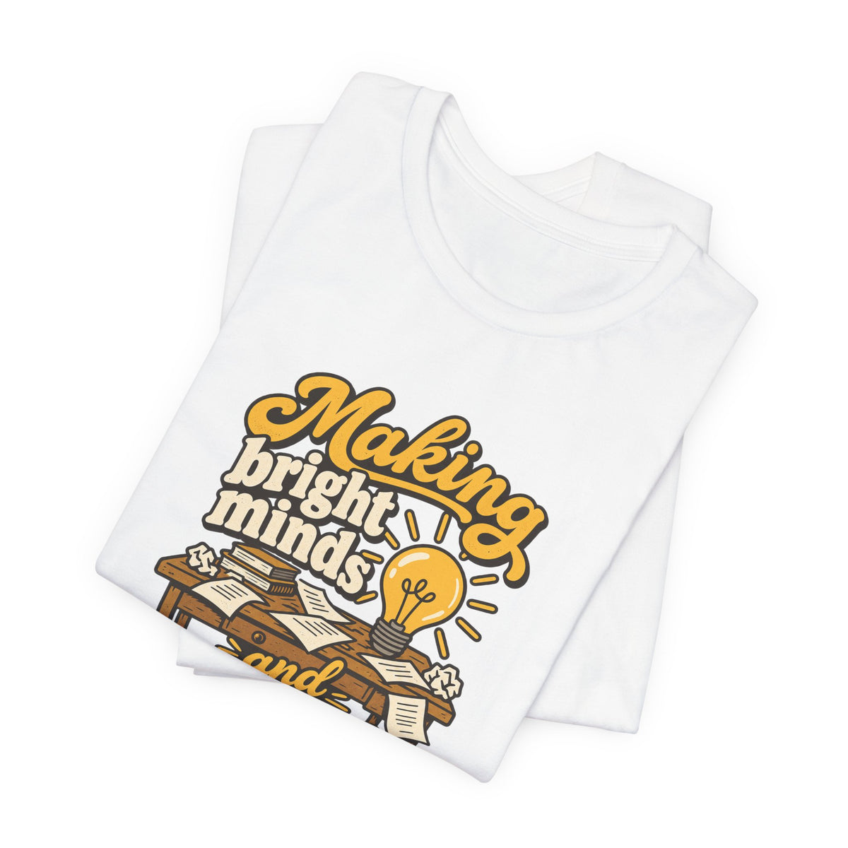 Bright Minds Messy Desks Shirt