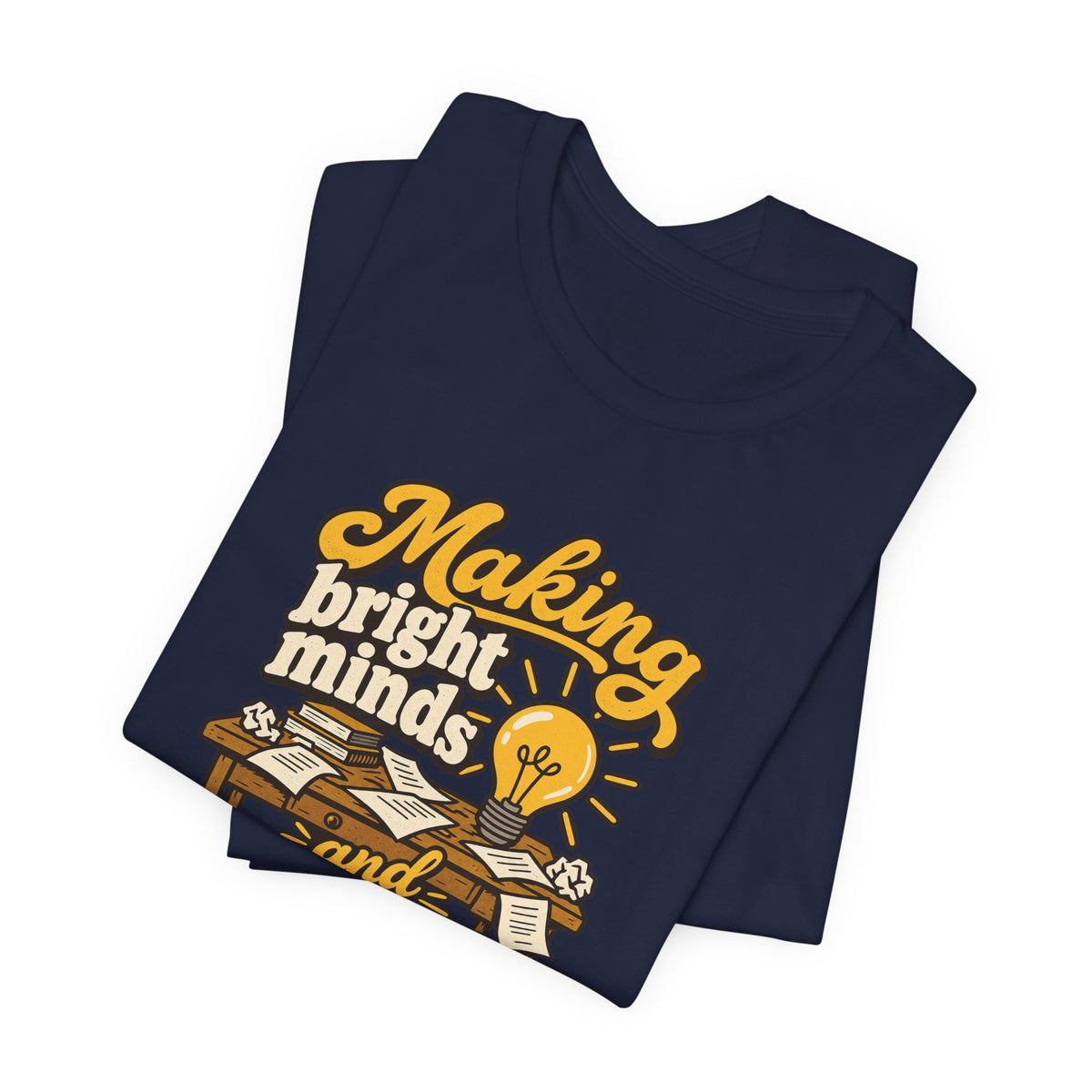Bright Minds Messy Desks Shirt