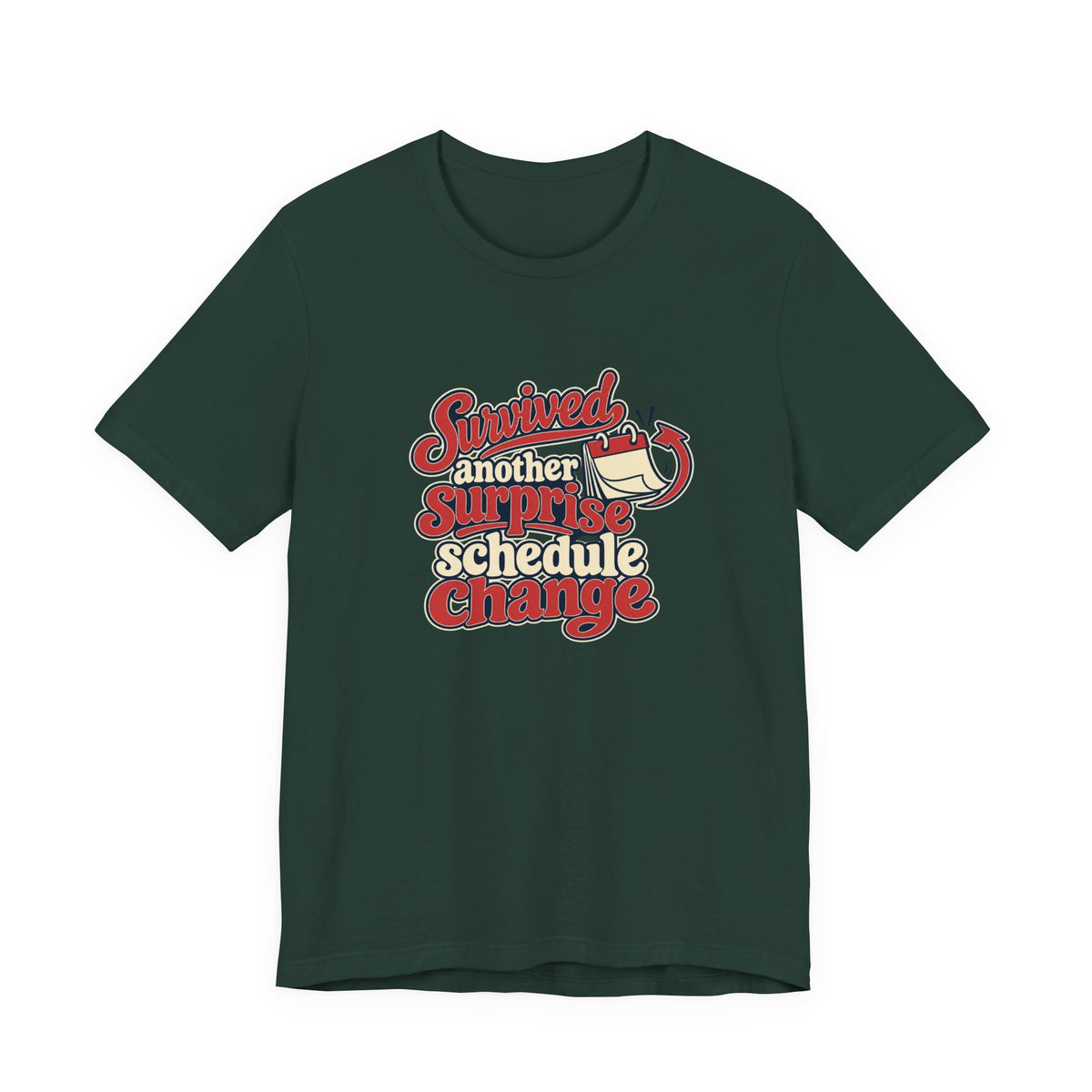 Schedule Change Survivor Shirt