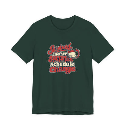 Schedule Change Survivor Shirt