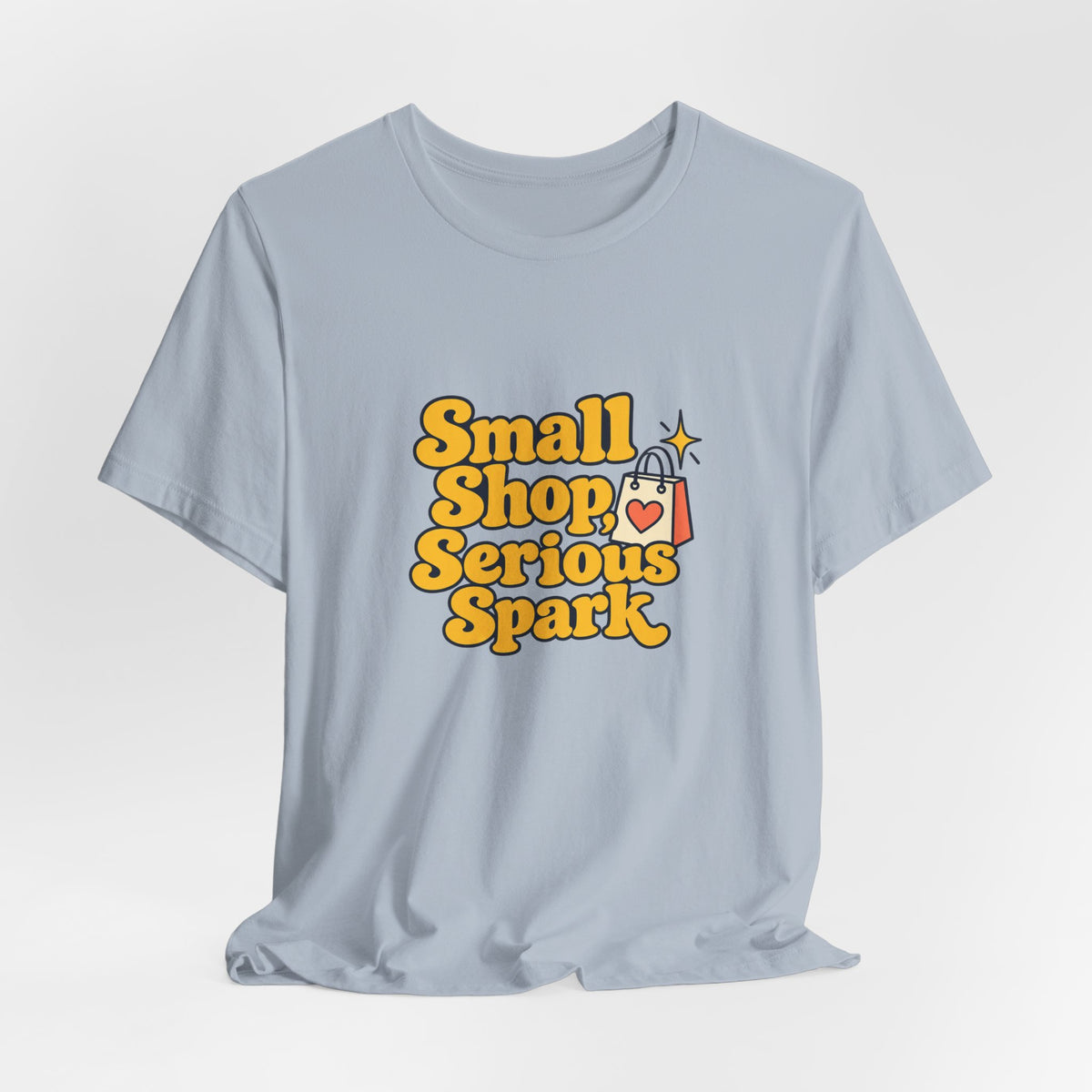 Small Shop Serious Spark Shirt