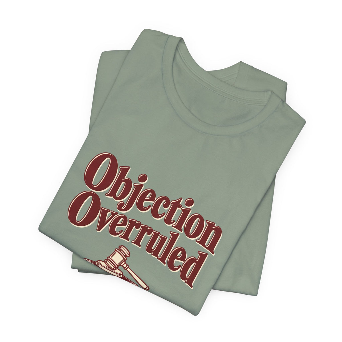 Objection Overruled Lawyer Tee