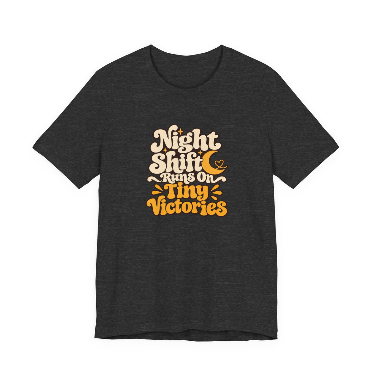Tiny Victories Night Shift Nurse Tee