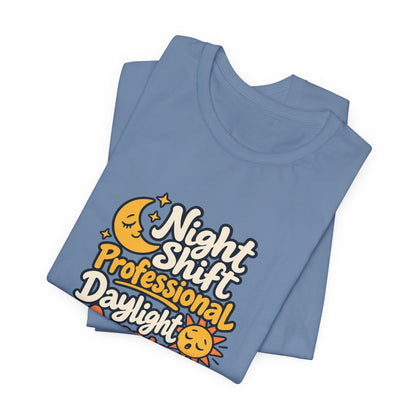 Daylight Amateur Night Nurse Shirt