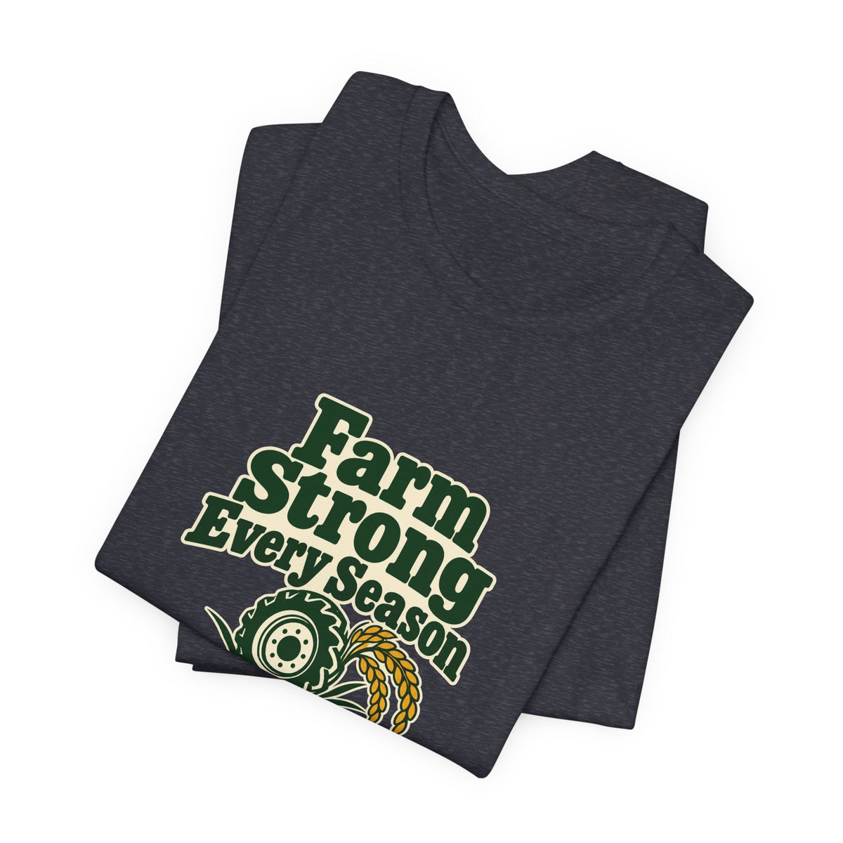 Farm Strong Every Season Shirt