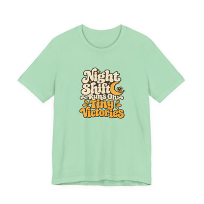 Tiny Victories Night Shift Nurse Tee