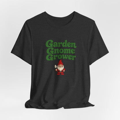 Garden Gnome Grower Tee