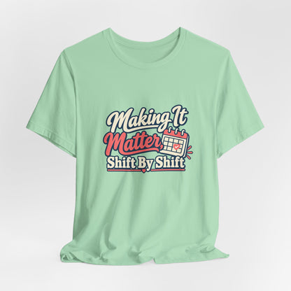 Shift By Shift Nurse Shirt