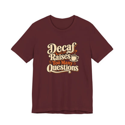 Decaf Doubt Society Shirt