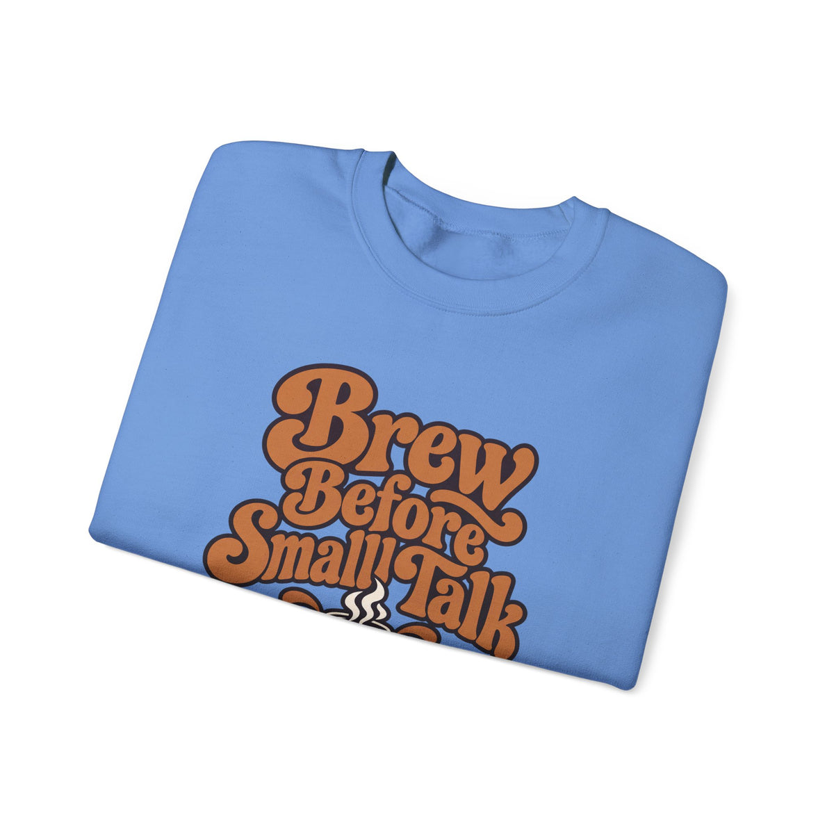 Brew Before Small Talk Retro Sweatshirt