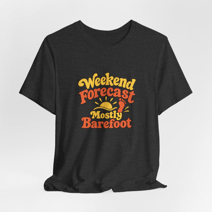 Barefoot Weekend Forecast Shirt
