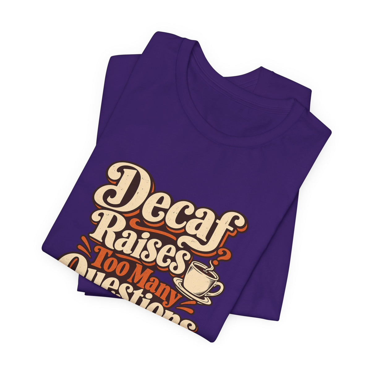 Decaf Doubt Society Shirt