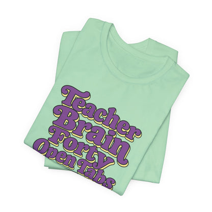 Teacher Brain Open Tabs Tee