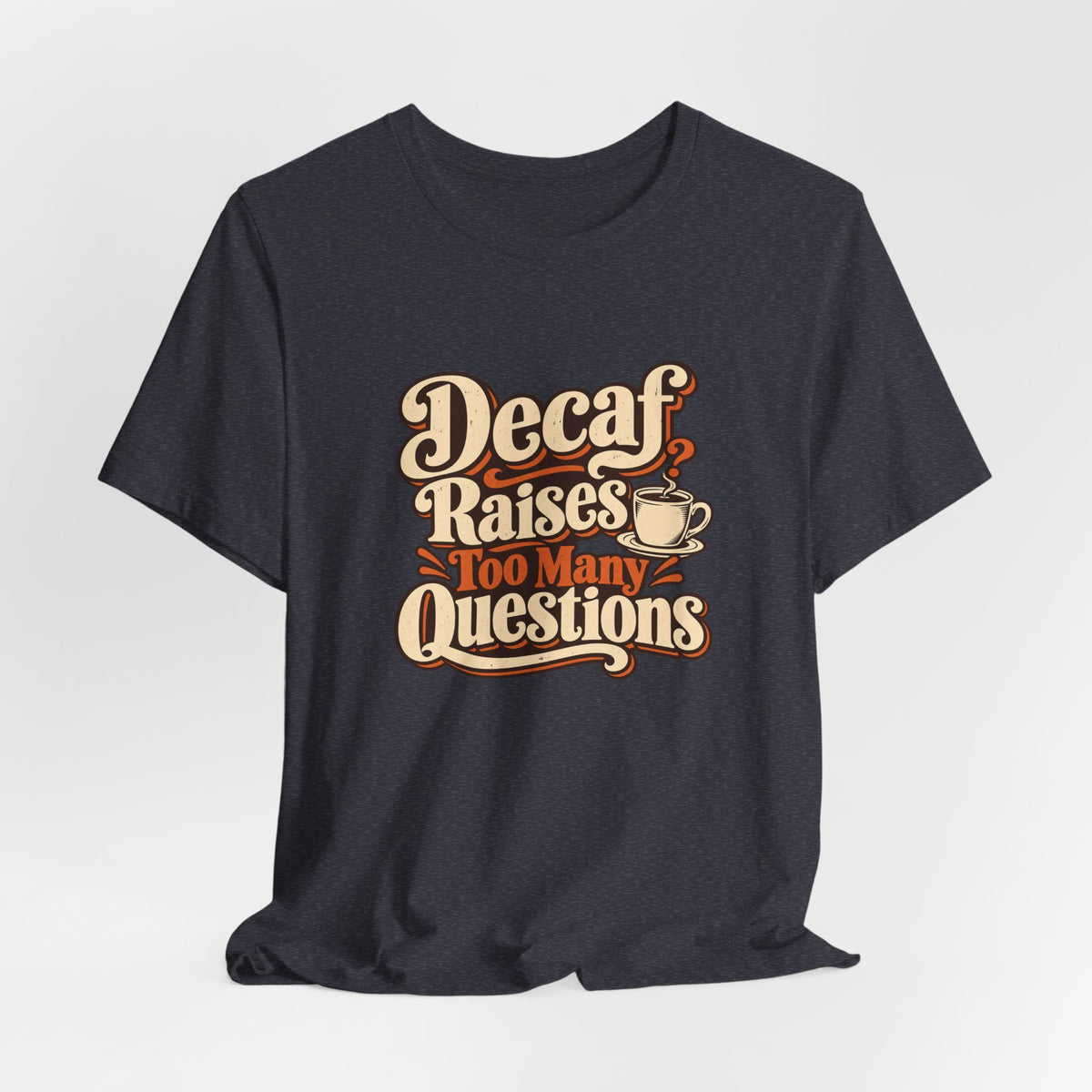 Decaf Doubt Society Shirt