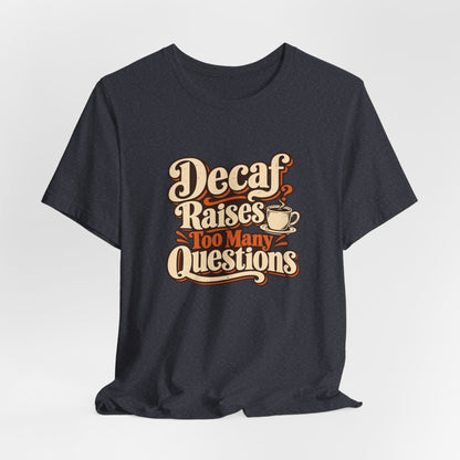 Decaf Doubt Society Shirt