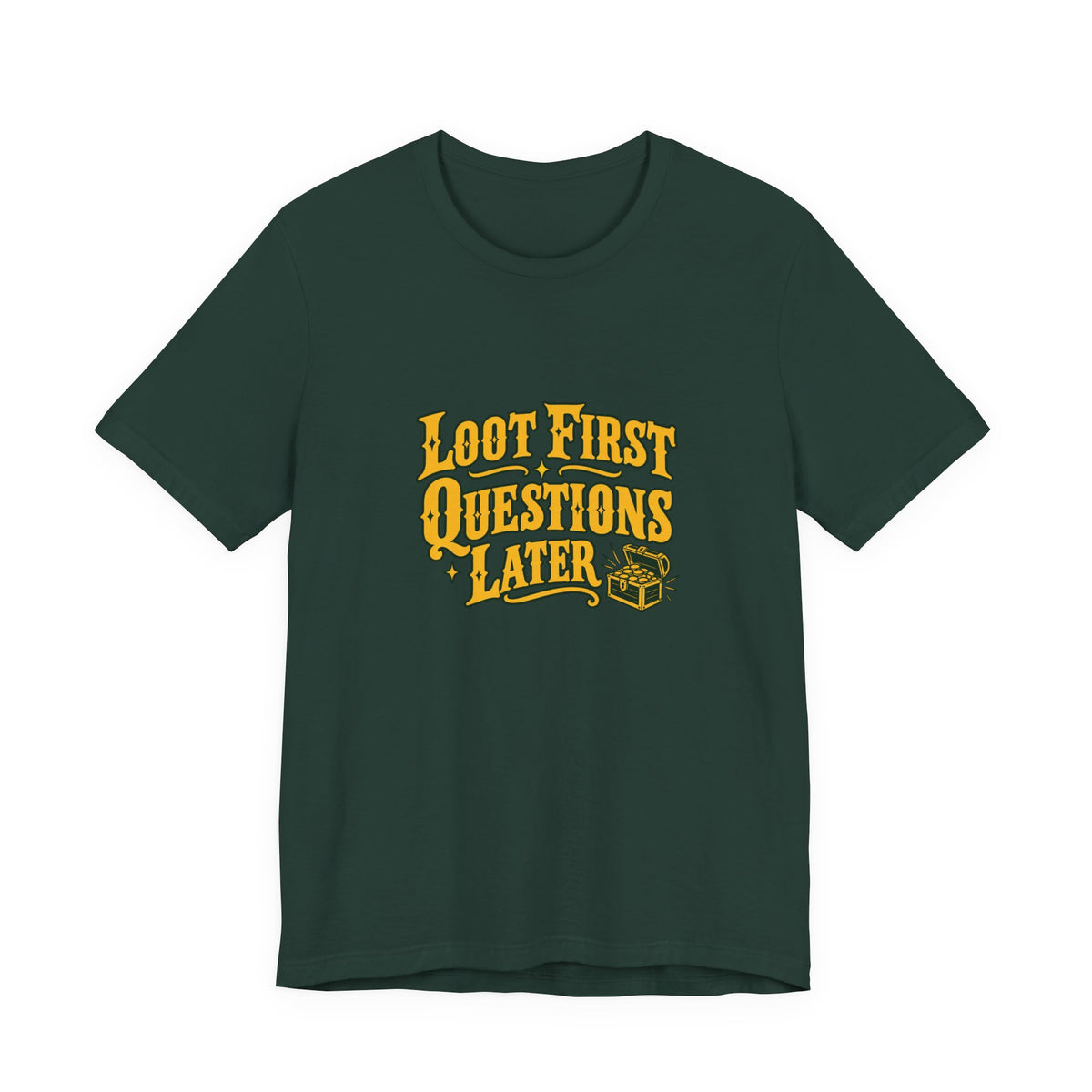 Loot First Gamer Humor Shirt