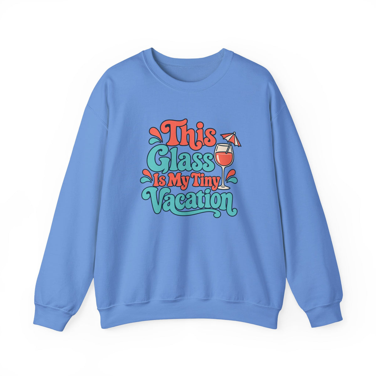 Tiny Vacation Wine Sweatshirt