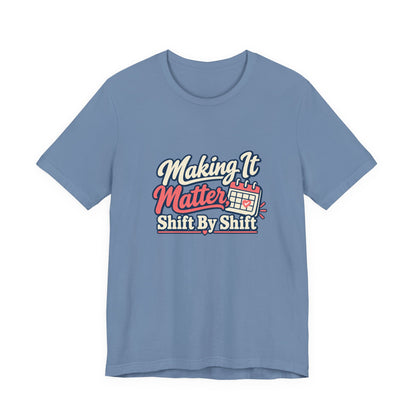 Shift By Shift Nurse Shirt