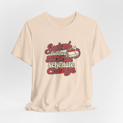 Schedule Change Survivor Shirt