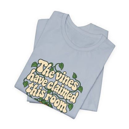 Vines Claimed The Room Tee