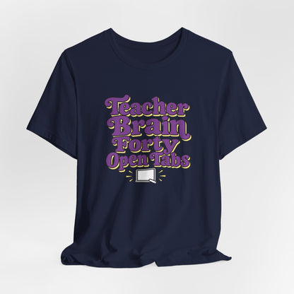 Teacher Brain Open Tabs Tee